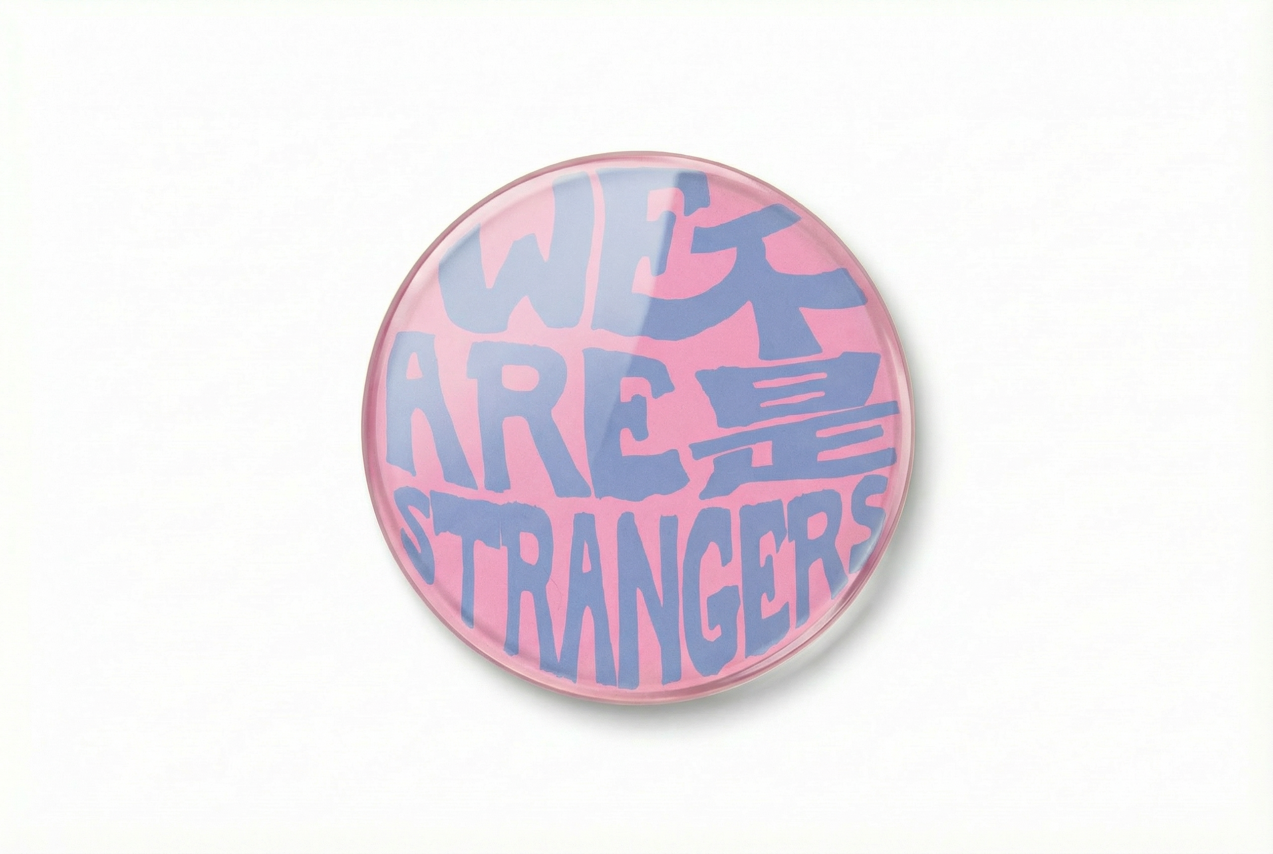 《我们不是陌生人》We Are All Strangers: Fridge Magnet - Pink
